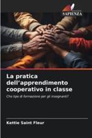 La Pratica Dell'apprendimento Cooperativo in Classe