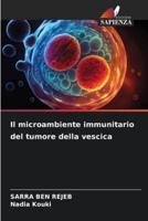 Il Microambiente Immunitario Del Tumore Della Vescica