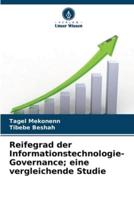 Reifegrad Der Informationstechnologie-Governance; Eine Vergleichende Studie