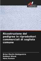 Ricostruzione Del Pedigree in Riproduttori Commerciali Di Sogliola Comune