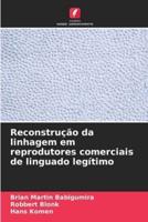 Reconstrução Da Linhagem Em Reprodutores Comerciais De Linguado Legítimo