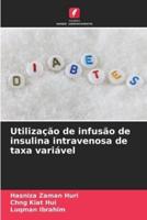 Utilização De Infusão De Insulina Intravenosa De Taxa Variável