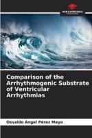 Comparison of the Arrhythmogenic Substrate of Ventricular Arrhythmias