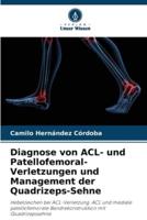 Diagnose Von ACL- Und Patellofemoral-Verletzungen Und Management Der Quadrizeps-Sehne