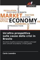 Un'altra Prospettiva Sulle Cause Della Crisi in Brasile