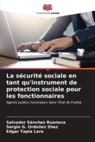 La Sécurité Sociale En Tant Qu'instrument De Protection Sociale Pour Les Fonctionnaires