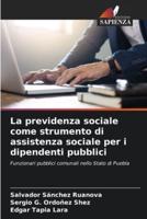 La Previdenza Sociale Come Strumento Di Assistenza Sociale Per I Dipendenti Pubblici