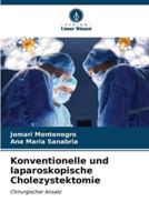 Konventionelle Und Laparoskopische Cholezystektomie