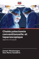 Cholécystectomie Conventionnelle Et Laparoscopique