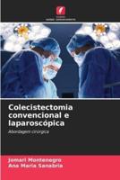 Colecistectomia Convencional E Laparoscópica