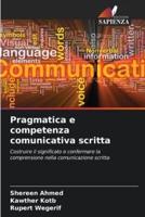 Pragmatica E Competenza Comunicativa Scritta