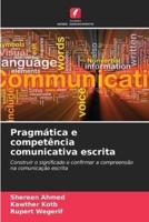Pragmática E Competência Comunicativa Escrita