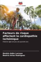 Facteurs De Risque Affectant La Cardiopathie Ischémique