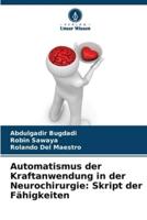 Automatismus Der Kraftanwendung in Der Neurochirurgie