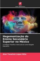 Hegemonização Do Ensino Secundário Superior No México