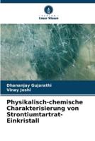 Physikalisch-Chemische Charakterisierung Von Strontiumtartrat-Einkristall