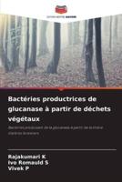 Bactéries Productrices De Glucanase À Partir De Déchets Végétaux