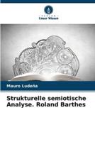 Strukturelle Semiotische Analyse. Roland Barthes