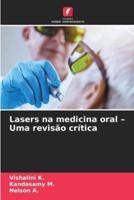 Lasers Na Medicina Oral - Uma Revisão Crítica