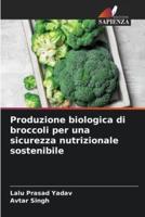 Produzione Biologica Di Broccoli Per Una Sicurezza Nutrizionale Sostenibile