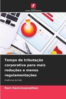 Tempo De Tributação Corporativa Para Mais Reduções E Menos Regulamentações