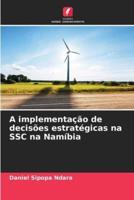 A Implementação De Decisões Estratégicas Na SSC Na Namíbia