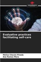 Evaluative Practices Facilitating Self-Care