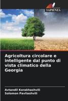 Agricoltura Circolare E Intelligente Dal Punto Di Vista Climatico Della Georgia