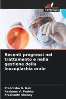 Recenti Progressi Nel Trattamento E Nella Gestione Della Leucoplachia Orale