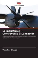 Le Moustique - Controverse À Lancaster