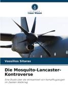 Die Mosquito-Lancaster-Kontroverse