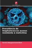 Prevalência De Staphylococcus Aureus Resistente À Meticilina