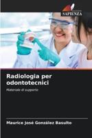 Radiologia Per Odontotecnici