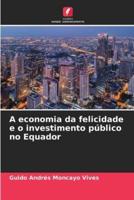 A Economia Da Felicidade E O Investimento Público No Equador