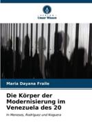 Die Körper Der Modernisierung Im Venezuela Des 20