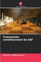 Tratamento Constitucional Da SAF
