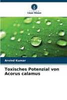 Toxisches Potenzial Von Acorus Calamus