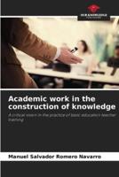 Academic Work in the Construction of Knowledge