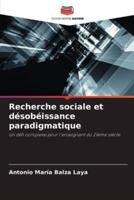 Recherche Sociale Et Désobéissance Paradigmatique