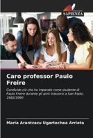 Caro Professor Paulo Freire