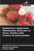 Nephelium Lappaceum (Rambutan) Essiccato Al Forno