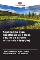 Application D'un Anesthésique À Base D'huile De Girofle Artisanale (Syzygiu)