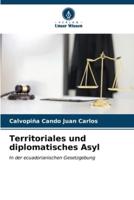 Territoriales Und Diplomatisches Asyl