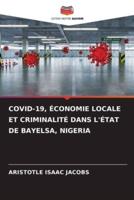 Covid-19, Économie Locale Et Criminalité Dans l'État De Bayelsa, Nigeria