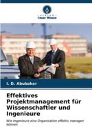 Effektives Projektmanagement Für Wissenschaftler Und Ingenieure