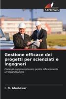 Gestione Efficace Dei Progetti Per Scienziati E Ingegneri