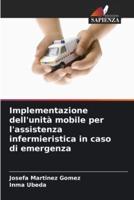 Implementazione Dell'unità Mobile Per L'assistenza Infermieristica in Caso Di Emergenza