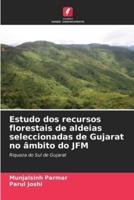 Estudo Dos Recursos Florestais De Aldeias Seleccionadas De Gujarat No Âmbito Do JFM
