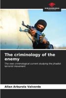 The Criminology of the Enemy