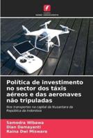 Política De Investimento No Sector Dos Táxis Aéreos E Das Aeronaves Não Tripuladas